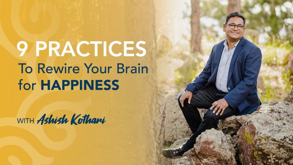 9 practices to rewire your brain for happiness