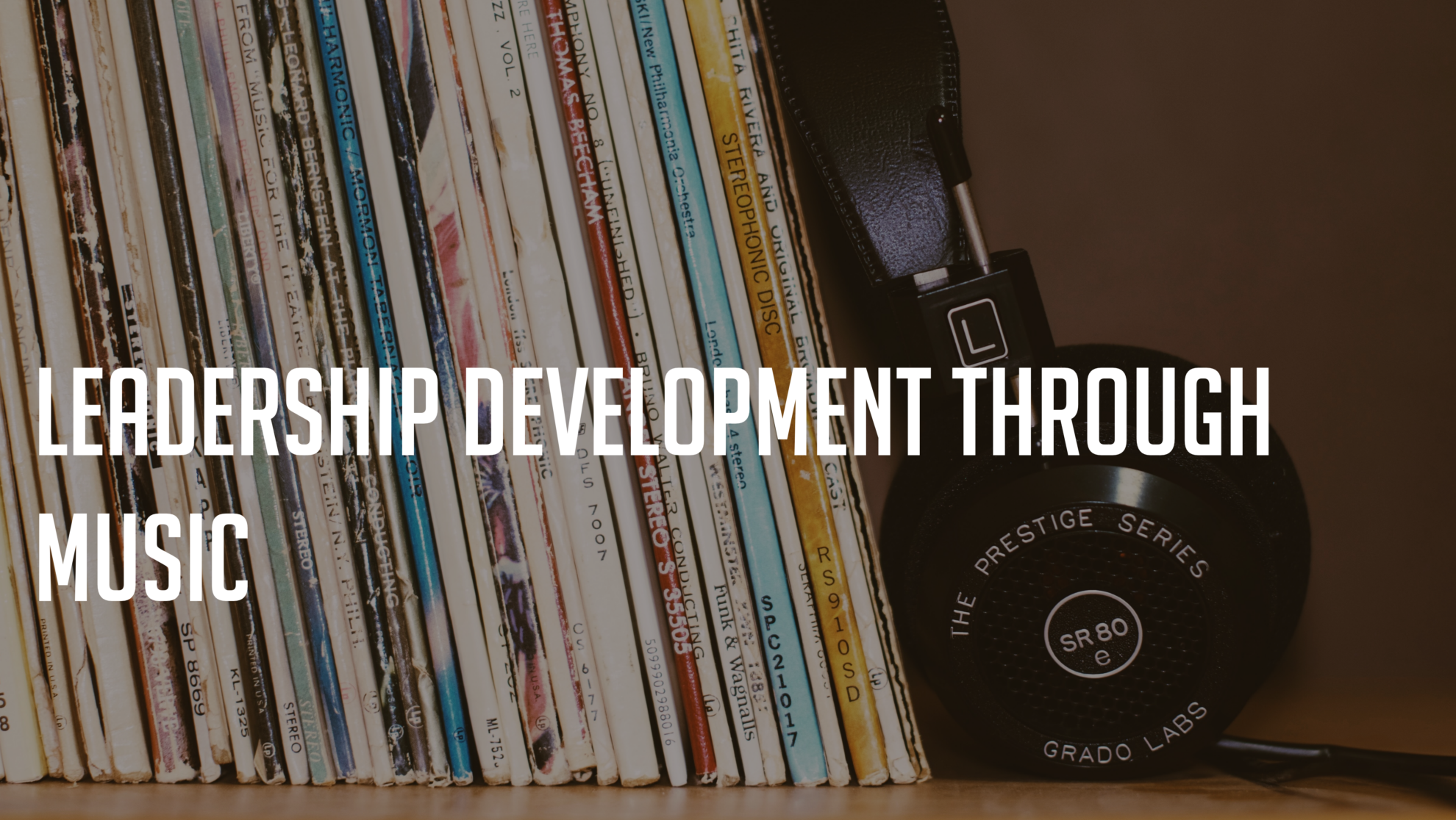 Leadership Development Through Music